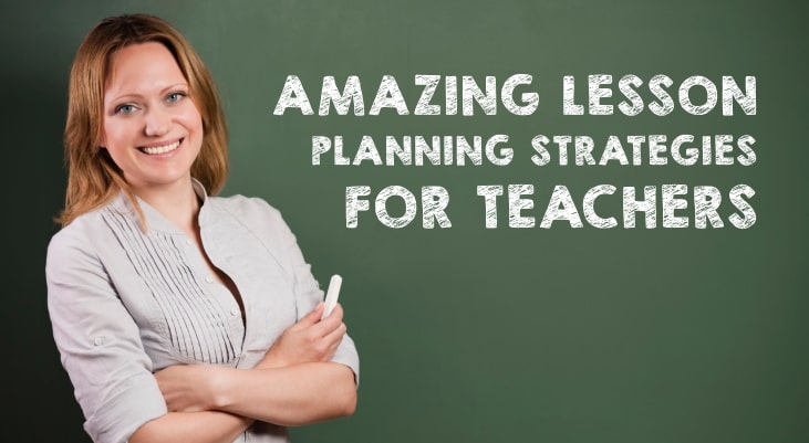 10 amazing lesson planning strategies for teachers
