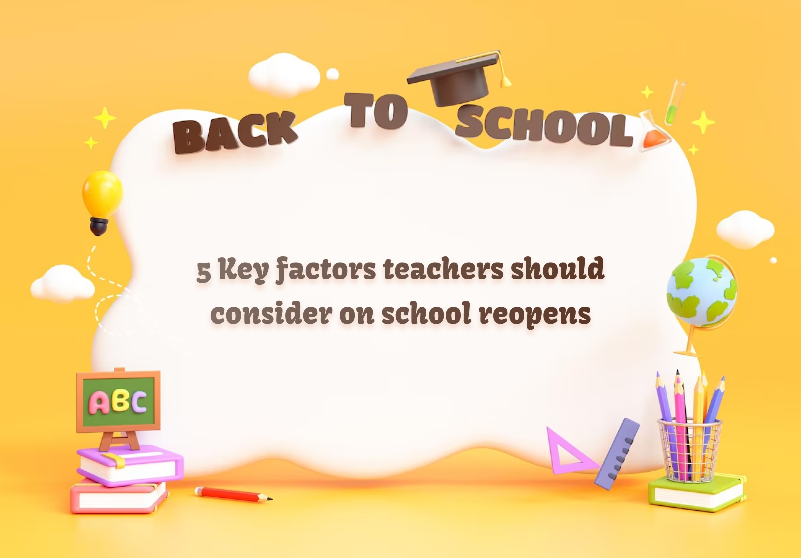 5 Key factors teachers should consider before school reopens